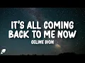 Download Lagu Céline Dion - It’s All Coming Back to Me Now (Lyrics)