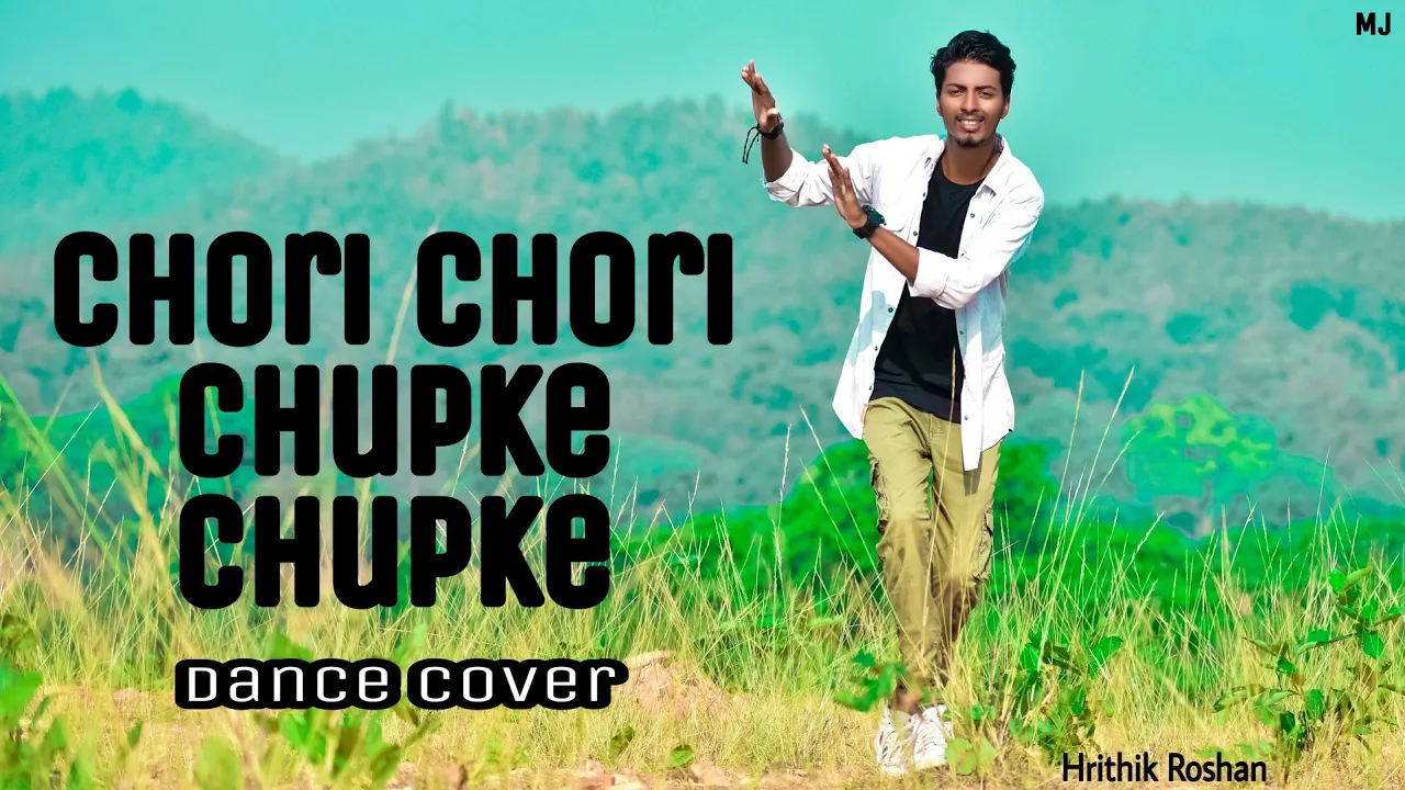 Chori Chori Chupke Chupke | KRRISH | Hrithik Sir Dance Step | Dance Cover Mj | Hrithik Roshan....