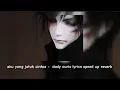 Download Lagu aku yang jatuh cinta - dady ouris lyrics ( speed up reverb ) tiktok version