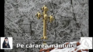 Download PE CĂRAREA MÂNTUIRII  - Priceasnă - Părintele Ghelasie Țepeș și Obștea Mănăstirii Sighișoara MP3