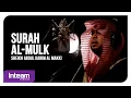 Download Lagu Sheikh Abdul Karim Al-Makki • Surah Al-Mulk | سورة الملك