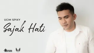 Download UCIN SPIKY - SAJAK HATI (Official Music Video) MP3