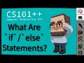 CS101 - What Are if else Statements
