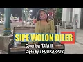 Lagu SIPE WOLON DILER COVER BY THATA IL LAGU TERBARUH MAUMERE 2022