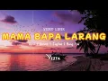 Download Lagu MAMA BAPAK LARANG -  VEZTA (Official Lyric Video)