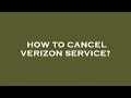 How to cancel verizon service
