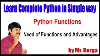 Python Functions Need of Functions and Advantages by Durga sir