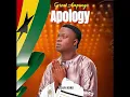 Download Lagu GREAT AMPONG ~ Apology (official Audio)