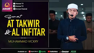 SURAT AT TAKWIR & AL INFITAR || MUHAMMAD VICKRY || IMAM SHOLAT TARAWIH