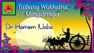  taibang wakhalna mangdringei dr hamom naba