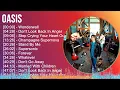 Lagu O a s i s 2024 MIX Greatest Hits 1 HOUR ~ 1990s Music ~ Top Britpop, Alternative Indie Rock, Alt...