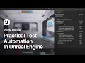 Practical Test Automation in Unreal Engine Inside Unreal