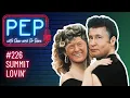 Download Lagu SUMMIT LOVIN’: PEP with Chas \u0026 Dr Dave (Ep 226, 22 August)