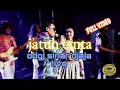Download Lagu Jatuh cinta odgj sinar djaja live #dangdutjadul #dangdutlawas #dangdutklasik #orkessinardjaja