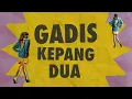 Dodo Zakaria & Noor Bersaudara - Gadis Kepang Dua | Official Lyric Video
