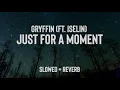 Download Lagu (Slowed + Reverb) Gryffin - Just For A Moment ft. Iselin