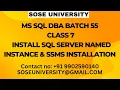 SqlDBA Batch55 Class7 Install SqlServer Named Instance SSMS Installation Contact 91 9902590140