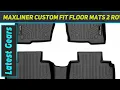 MAXLINER Custom Fit Floor Mats 2 Row - Review 2023
