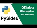 PySide6 Tutorial - QDialog QMessageBox Move to Second Window