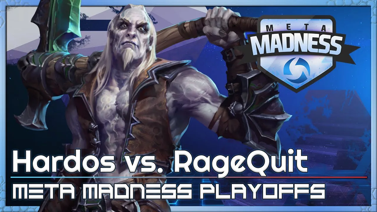 Playoffs: Hardos vs. RageQuit - META Madness - Heroes of the Storm