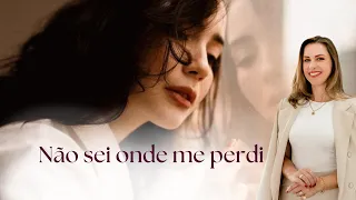 Não sei onde me perdi
