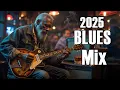 Lagu Best Slow Blues Music 2025 - CLASSIC BLUES COLLECTION