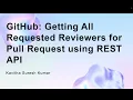 GitHub Getting All Requested Reviewers for Pull Request using REST API