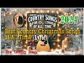 Download Lagu Country Christmas Songs 2024 The Best Classic Country, Fresh and New Country Songs