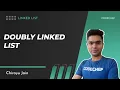 2 Doubly Linked List Linked List Chirayu Jain