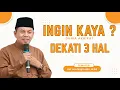 Ust Ucu Najmudin, M.Pd || Dekati 3 Hal Agar kaya Dunia Akhirat