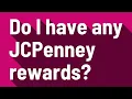 Do I have any JCPenney rewards