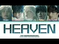 Download Lagu TXT Heaven Lyrics (투모로우바이투게더 Heaven 가사) (Color Coded Lyrics)