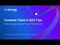 Compute Tasks in SAS Viya Supercharging Stored Process Performance