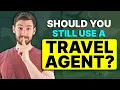 Should You Still Use a Travel Agent in 2026 Booking Complicated Trips Made Simple