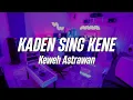 DJ KADEN SING KENE - Rahayou Asik
