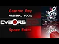 FUA - Gamma Ray - Space Eater ORIGINAL VOCAL LYRIC SYNC