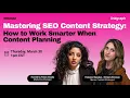 SEO Content Strategy How to Work SMARTER When Content Planning Webinar