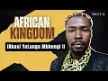 Download Lagu AFRICAN KINGDOMS 8 | ELANGENI ROYAL AUTHORITY : INKOSI YELANGA MBHENGI II KABONGINKOSI MHLONGO