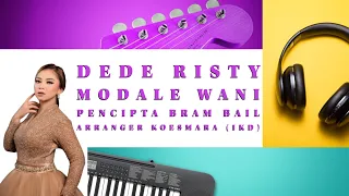 Download DEDE RISTY - MODALE WANI || LIRIK MP3