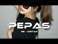 Download Lagu PEPAS (RE-DISTAN) CELORMX EDIT