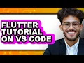 Flutter Tutorial on VS Code - 2025 Comparison