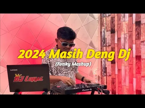 Download MP3 2024 MASIH DENG DJ - Rahmat Tahalu (Fvnky Mashup)