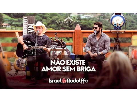 Download MP3 Israel e Rodolffo - Não Existe Amor Sem Briga (DVD Sétimo Sol)