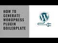 How to generate WordPress plugin boilerplate
