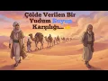 Çölde Verilen Bir Yudum Suyun Karşılğı | MANEVİ DUYGULAR #ibretlikhikaye #manevihikayeler