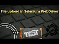 File upload in Selenium WebDriver File upload automation upload file in selenium selenium java