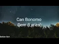 Can Bonomo - Dem (Lyrics)
