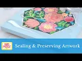 Mod Podge Resin - Sealing and Preserving Artwork