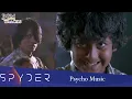 Download Lagu Spyder BGMs - Psycho Music (Villain Theme)
