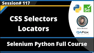 CSS Selectors Locators Selenium Python - Session 117